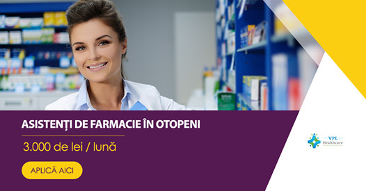 Asistenți de Farmacie in Otopeni