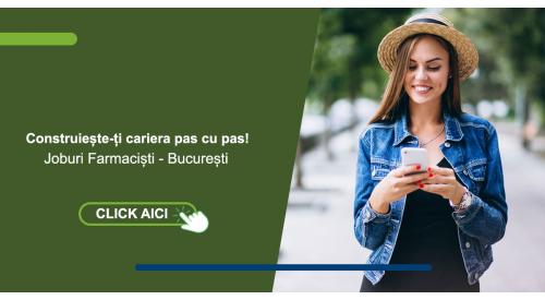 Joburi Farmacisti in Bucuresti