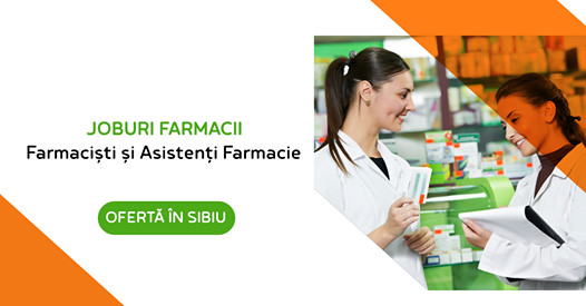 Farmaciști și Asistenți de Farmacie în Sibiu