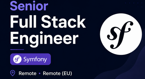 Senior Full Stack Engineer Symfony Remote • Remote (EU)